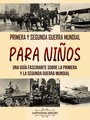 cover image of Primera y Segunda Guerra Mundial para niños